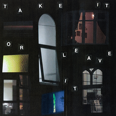 Release Artwork: Take It Or Leave It