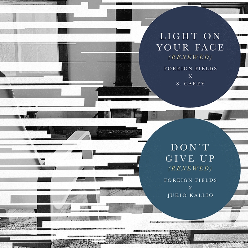 Light On Your Face (Renewed) with S. Carey / Don’t Give Up (Renewed) with Jukio Kallio Release Artwork